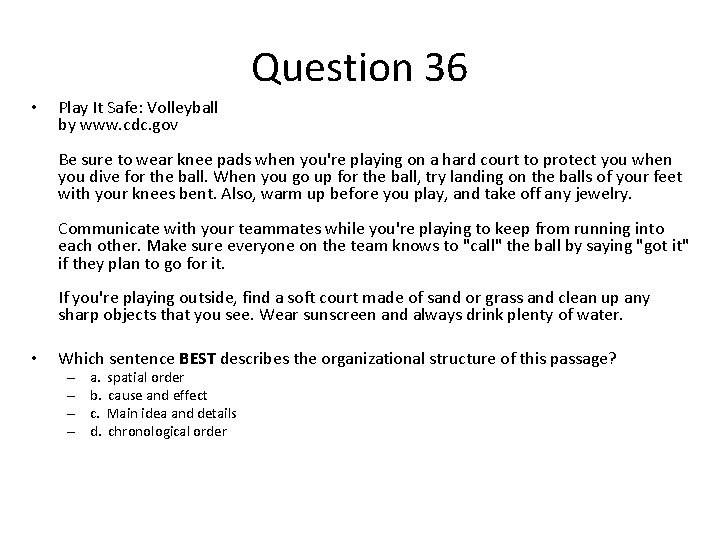 Question 36 • Play It Safe: Volleyball by www. cdc. gov Be sure to