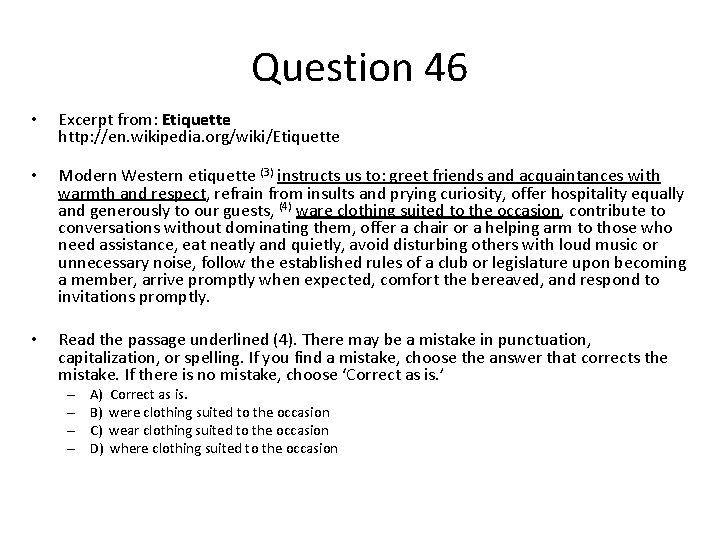Question 46 • Excerpt from: Etiquette http: //en. wikipedia. org/wiki/Etiquette • Modern Western etiquette