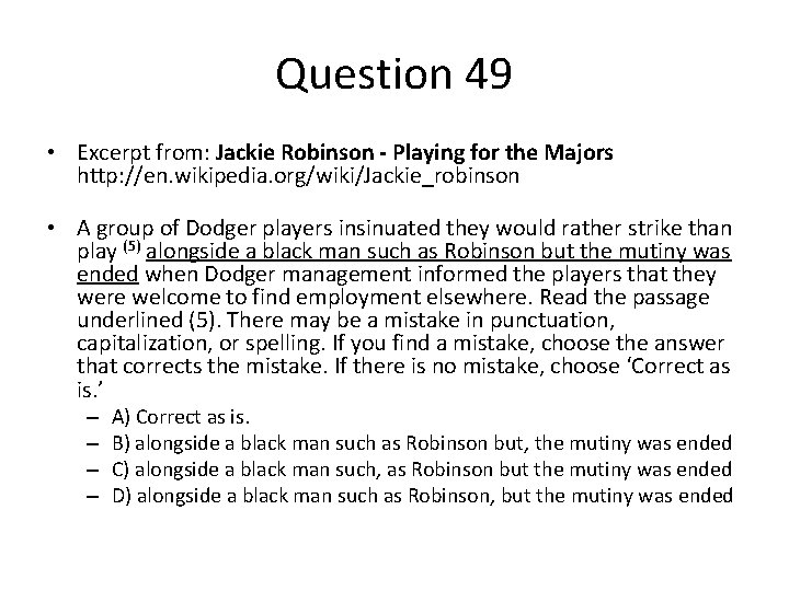 Question 49 • Excerpt from: Jackie Robinson - Playing for the Majors http: //en.
