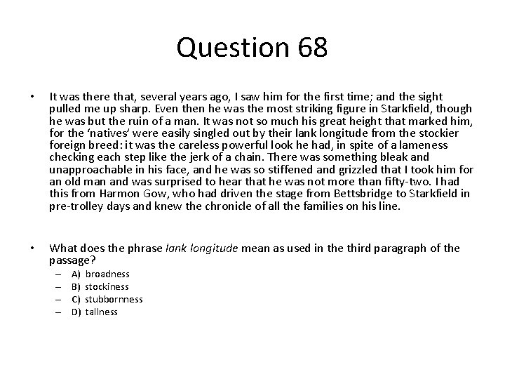 Question 68 • It was there that, several years ago, I saw him for
