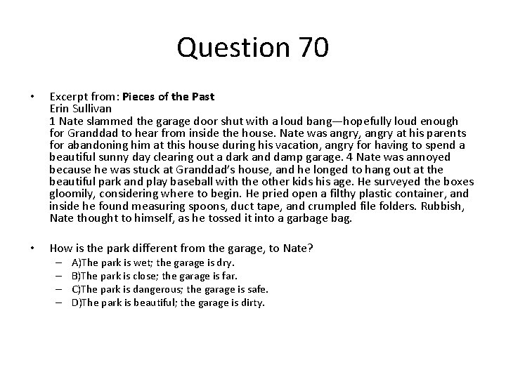 Question 70 • Excerpt from: Pieces of the Past Erin Sullivan 1 Nate slammed