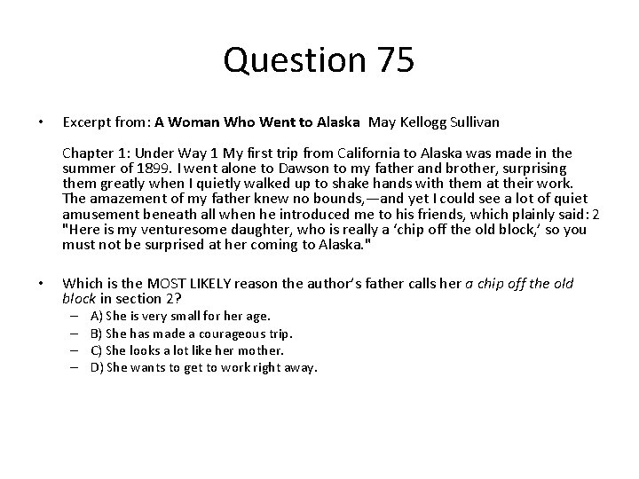 Question 75 • Excerpt from: A Woman Who Went to Alaska May Kellogg Sullivan