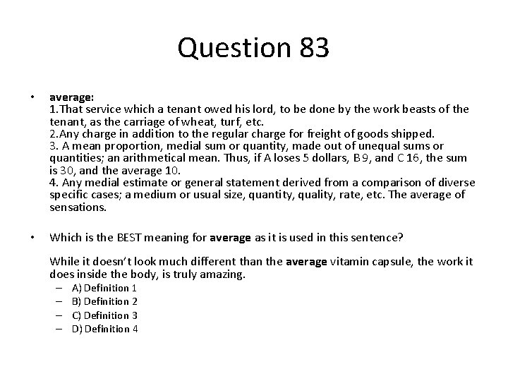 Question 83 • average: 1. That service which a tenant owed his lord, to