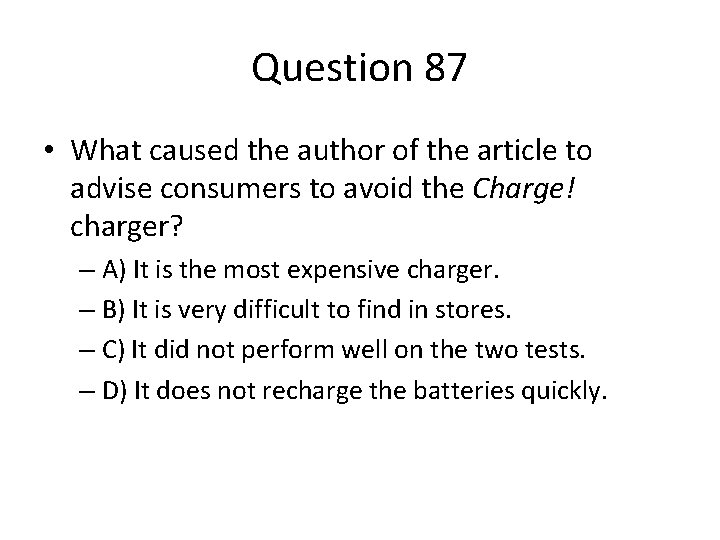 Question 87 • What caused the author of the article to advise consumers to