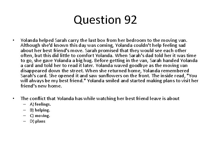 Question 92 • Yolanda helped Sarah carry the last box from her bedroom to