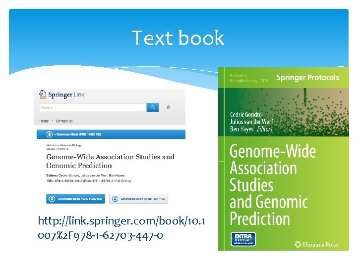 Text book http: //link. springer. com/book/10. 1 007%2 F 978 -1 -62703 -447 -0