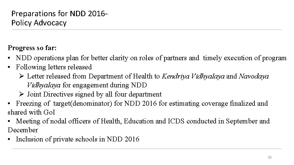 Preparations for NDD 2016 Policy Advocacy Progress so far: • NDD operations plan for