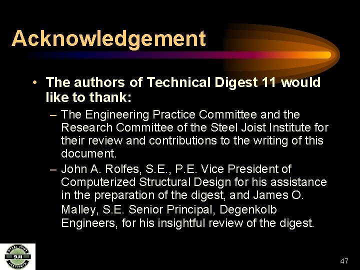 Acknowledgement • The authors of Technical Digest 11 would like to thank: – The