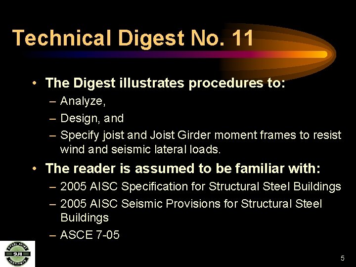 Technical Digest No. 11 • The Digest illustrates procedures to: – Analyze, – Design,
