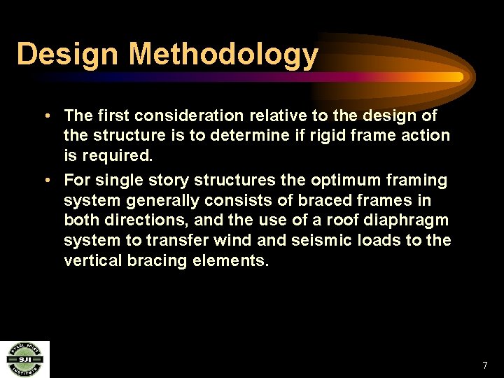 Design Methodology • The first consideration relative to the design of the structure is