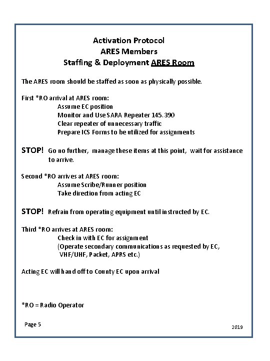 Activation Protocol ARES Members Staffing & Deployment ARES Room The ARES room should be