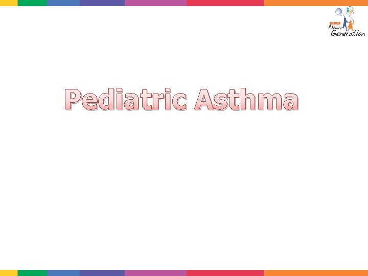 Pediatric Asthma 
