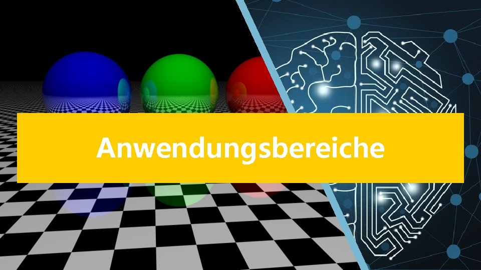 Anwendungsbereiche Anwendungsbereiche