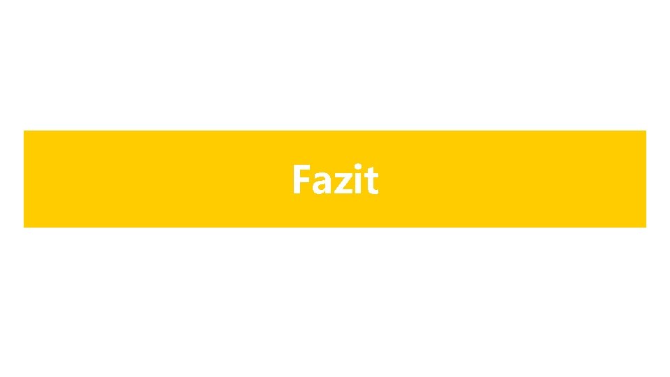 Fazit Fazit