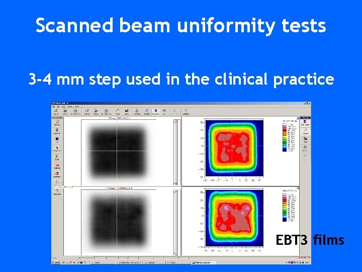 Scanned beam uniformity tests 3 -4 mm step used in the clinical practice EBT