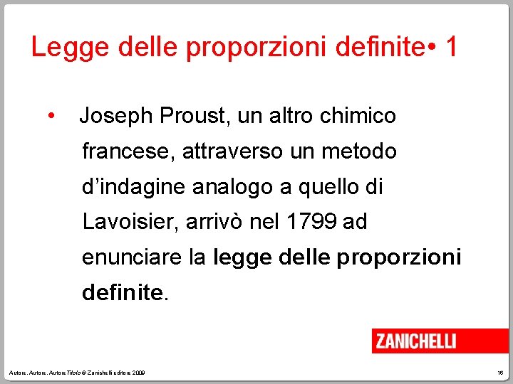 Legge delle proporzioni definite • 1 • Joseph Proust, un altro chimico francese, attraverso