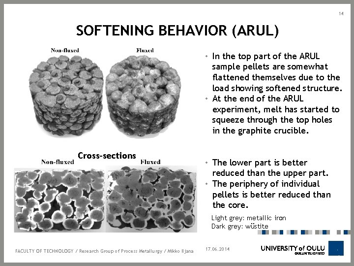 14 SOFTENING BEHAVIOR (ARUL) • In the top part of the ARUL sample pellets