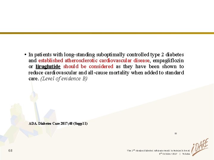  • In patients with long-standing suboptimally controlled type 2 diabetes and established atherosclerotic