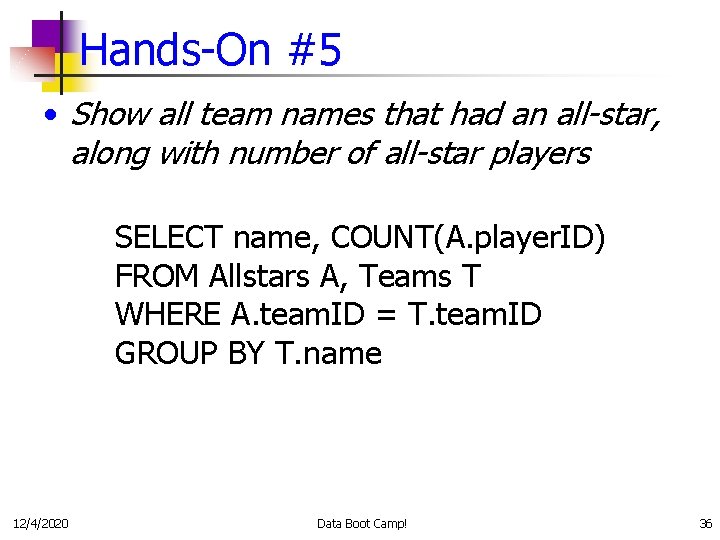 Hands-On #5 • Show all team names that had an all-star, along with number