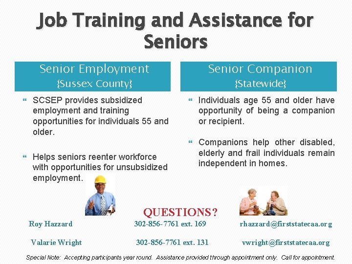 Job Training and Assistance for Seniors Senior Employment Senior Companion {Sussex County} SCSEP provides