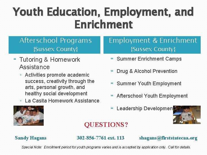 Youth Education, Employment, and Enrichment Afterschool Programs {Sussex County} Tutoring & Homework Assistance ◦