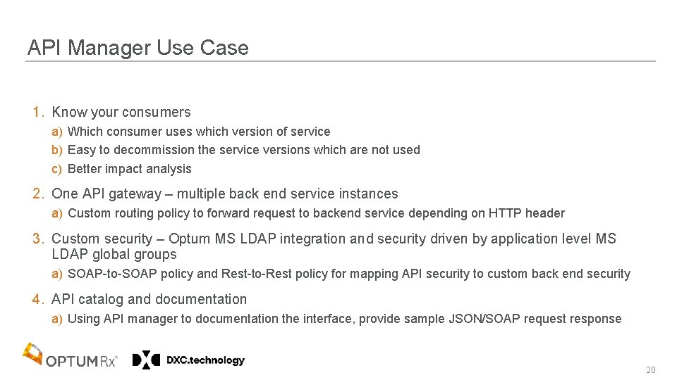 API Manager Use Case 1. Know your consumers a) Which consumer uses which version