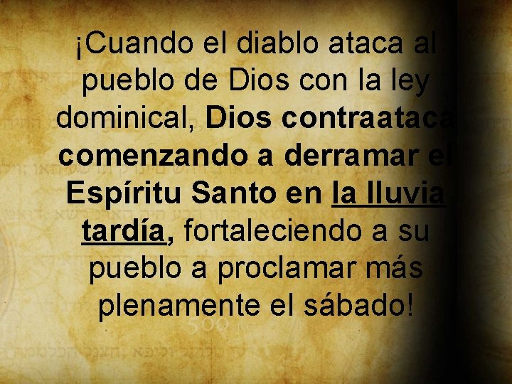 ¡Cuando el diablo ataca al pueblo de Dios con la ley dominical, Dios contraataca