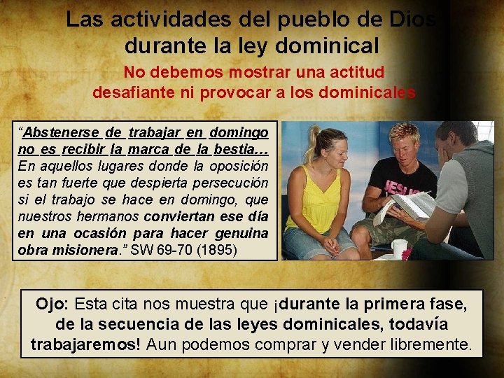 Las actividades del pueblo de Dios durante la ley dominical No debemos mostrar una