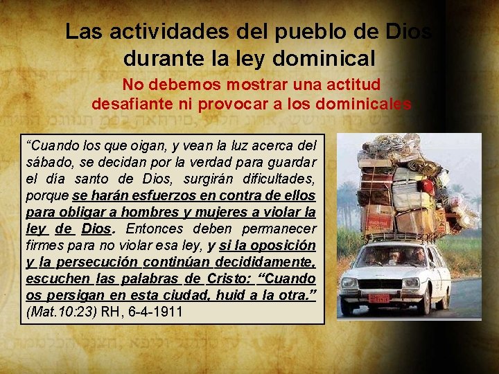 Las actividades del pueblo de Dios durante la ley dominical No debemos mostrar una