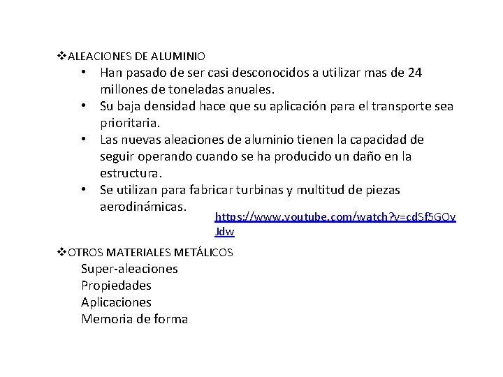 v. ALEACIONES DE ALUMINIO • Han pasado de ser casi desconocidos a utilizar mas v. ALEACIONES DE ALUMINIO • Han pasado de ser casi desconocidos a utilizar mas