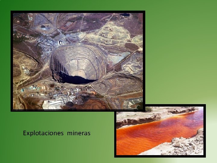 Explotaciones mineras Explotaciones mineras