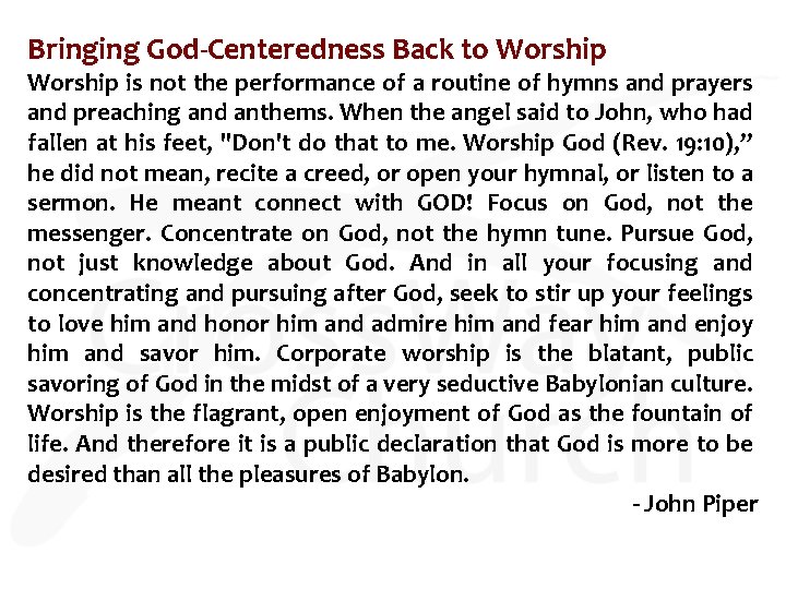 Bringing God-Centeredness Back to Worship is not the performance of a routine of hymns