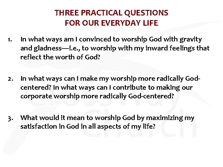 THREE PRACTICAL QUESTIONS FOR OUR EVERYDAY LIFE 1. In what ways am I convinced