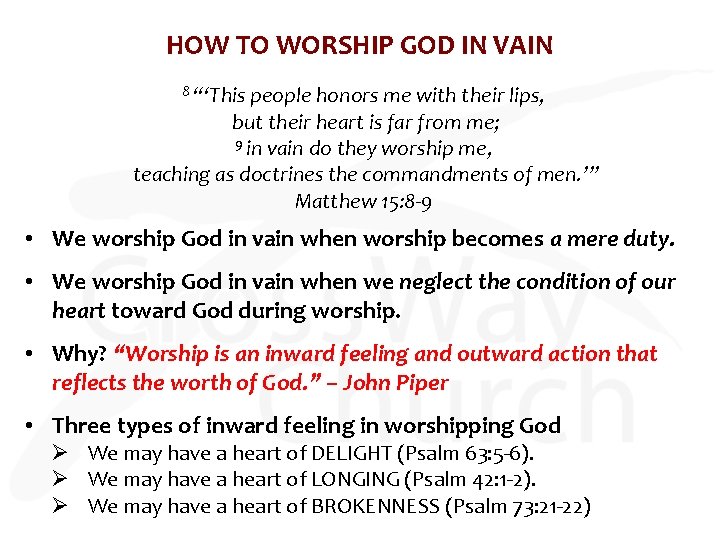 HOW TO WORSHIP GOD IN VAIN 8 “‘This people honors me with their lips,