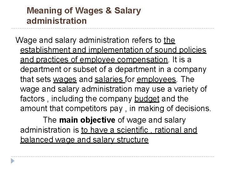  Meaning of Wages & Salary administration Wage and salary administration refers to the