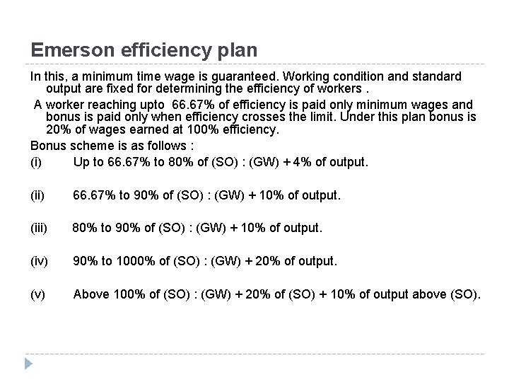 Emerson efficiency plan In this, a minimum time wage is guaranteed. Working condition and