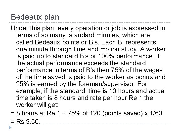 Bedeaux plan Under this plan, every operation or job is expressed in terms of