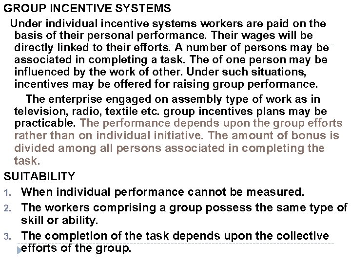 GROUP INCENTIVE SYSTEMS Under individual incentive systems workers are paid on the basis of GROUP INCENTIVE SYSTEMS Under individual incentive systems workers are paid on the basis of