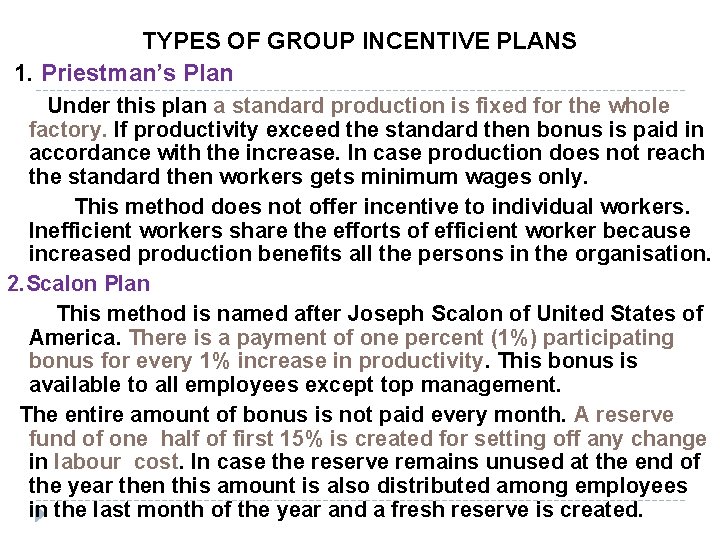 TYPES OF GROUP INCENTIVE PLANS 1. Priestman’s Plan Under this plan a standard production