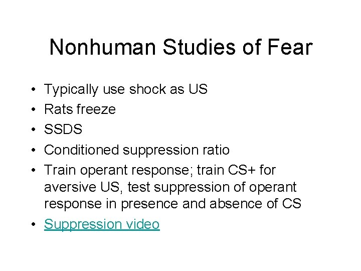 Nonhuman Studies of Fear • • • Typically use shock as US Rats freeze