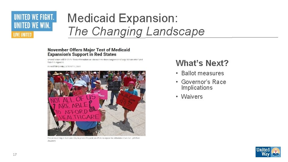 Medicaid Expansion: The Changing Landscape What’s Next? • Ballot measures • Governor’s Race Implications