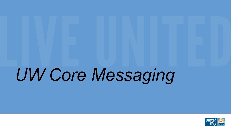 UW Core Messaging 