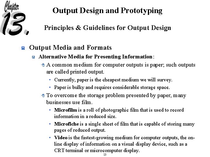 Output Design and Prototyping Principles & Guidelines for Output Design : Output Media and