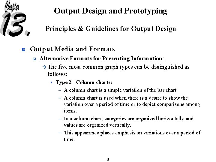 Output Design and Prototyping Principles & Guidelines for Output Design : Output Media and