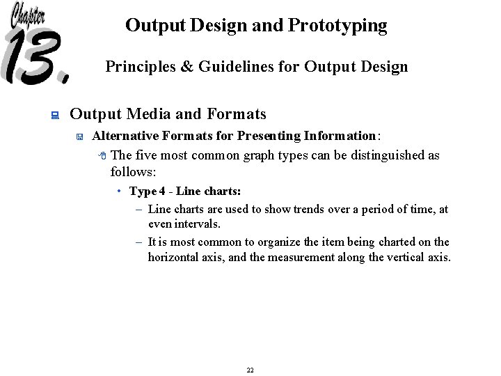 Output Design and Prototyping Principles & Guidelines for Output Design : Output Media and