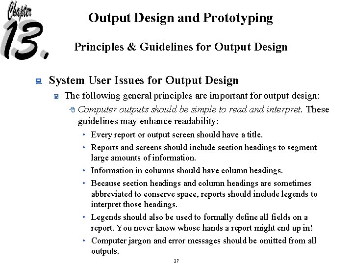 Output Design and Prototyping Principles & Guidelines for Output Design : System User Issues