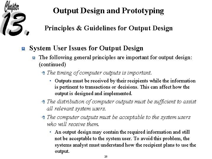 Output Design and Prototyping Principles & Guidelines for Output Design : System User Issues