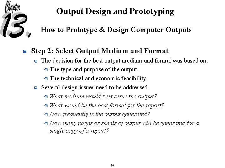 Output Design and Prototyping How to Prototype & Design Computer Outputs : Step 2: