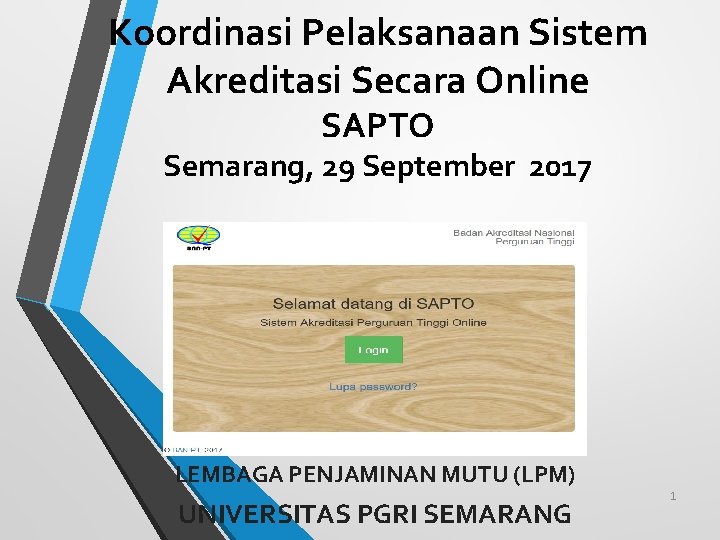 Sapto Koordinasi Pelaksanaan Sistem Akreditasi Secara Online SAPTO Semarang