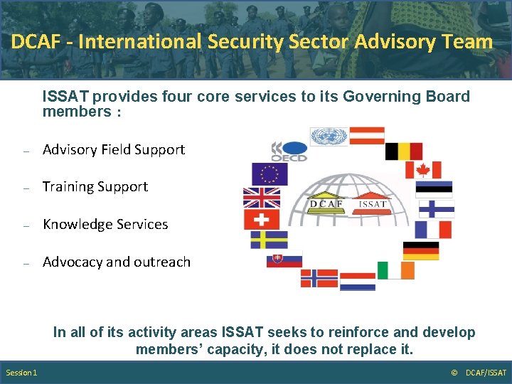 DCAF - International Security Sector Advisory Team ISSAT provides four core services to its
